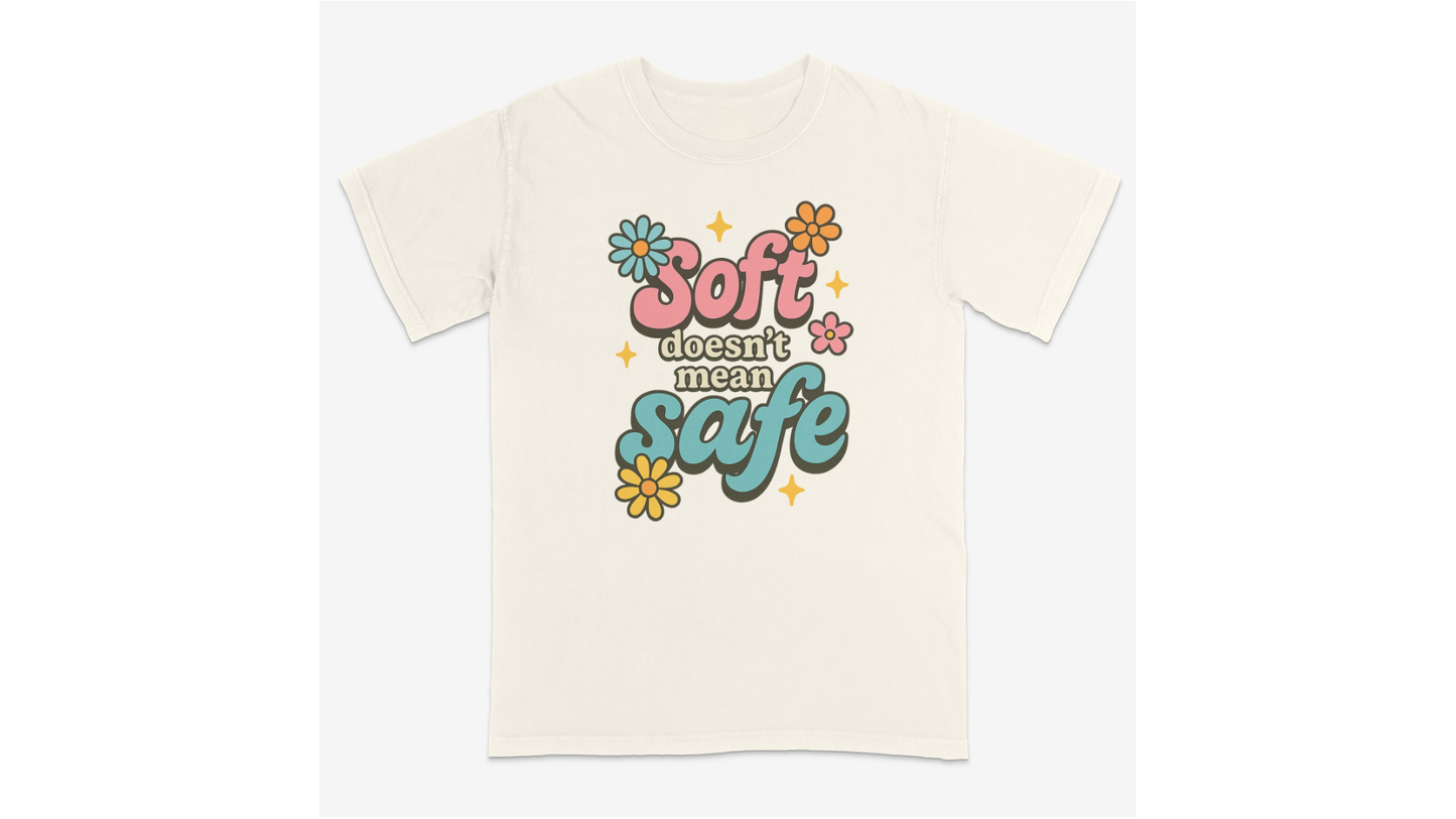 Soft Doesn’t Mean Safe” Retro Feminist Tee – Graphic Tee