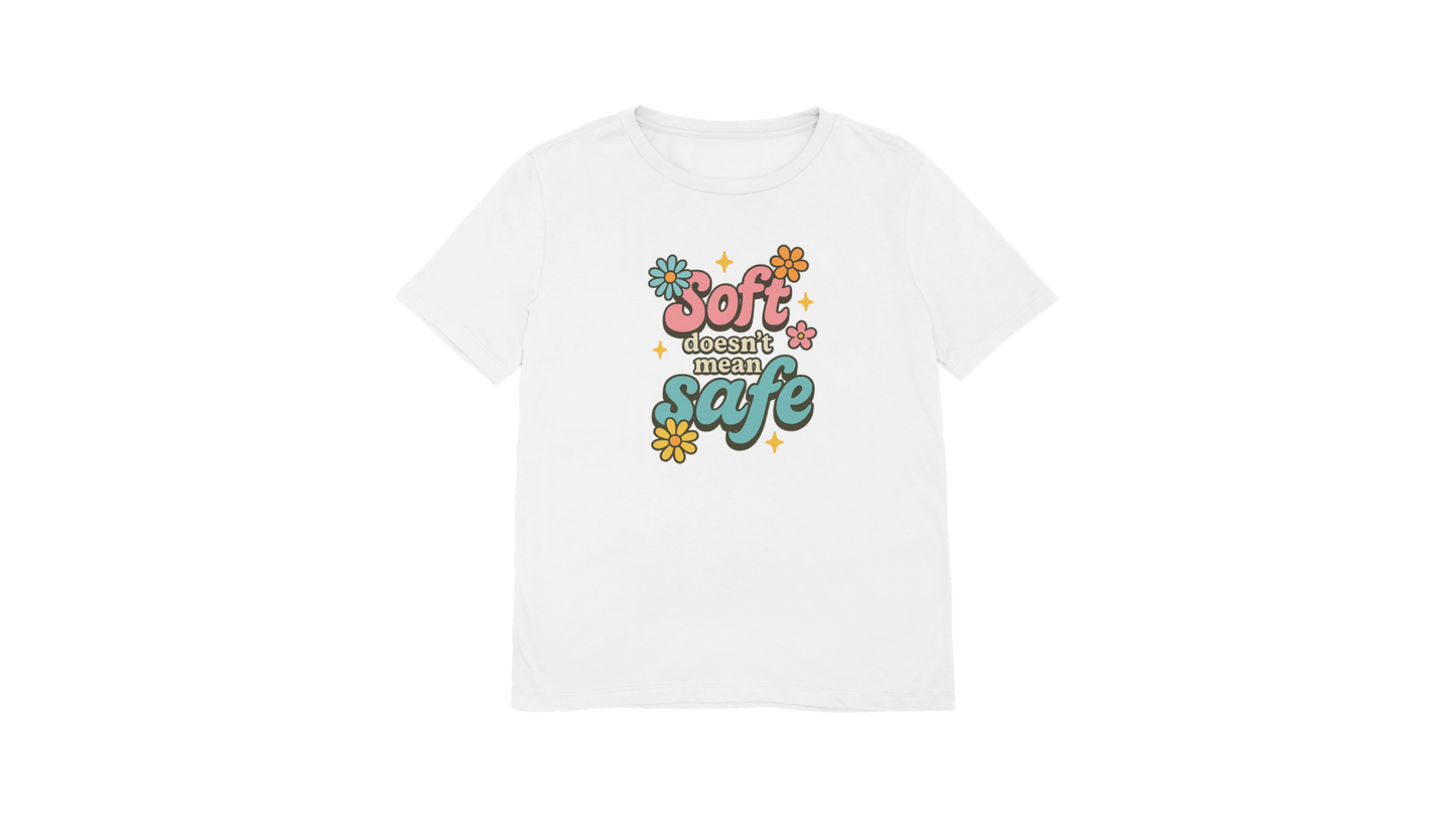 Soft Doesn’t Mean Safe” Retro Feminist Tee – Graphic Tee