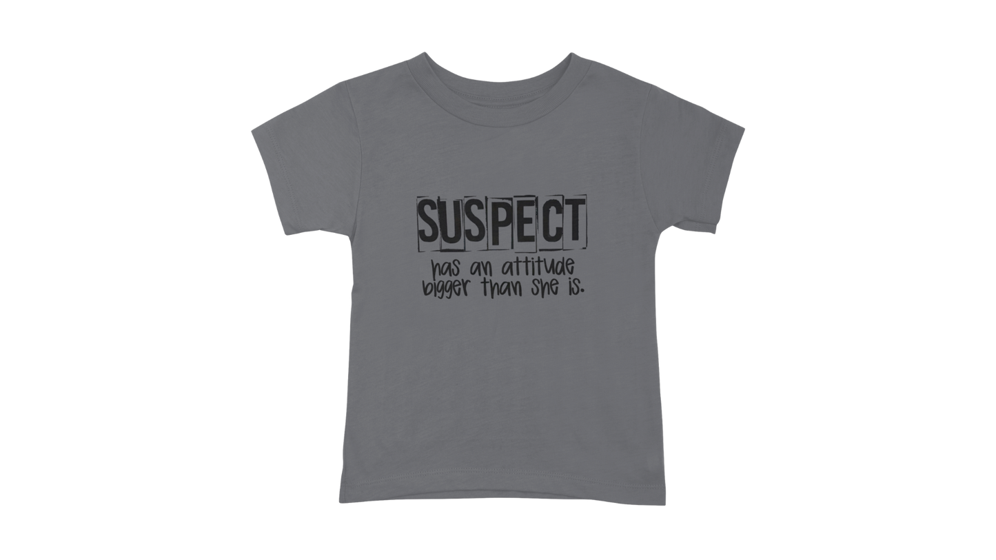 Suspect Has Attitude T-Shirt