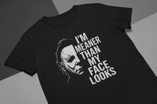 Horror Slasher “I’m Meaner Than My Face Looks” Shirt – Funny Scary Movie Tee, Spooky Season T-Shirt, Slasher Halloween Graphic Tee