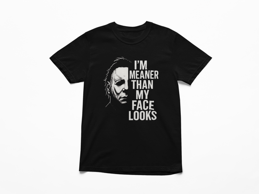 Horror Slasher “I’m Meaner Than My Face Looks” Shirt – Funny Scary Movie Tee, Spooky Season T-Shirt, Slasher Halloween Graphic Tee