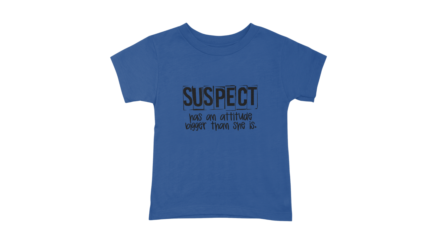 Suspect Has Attitude T-Shirt