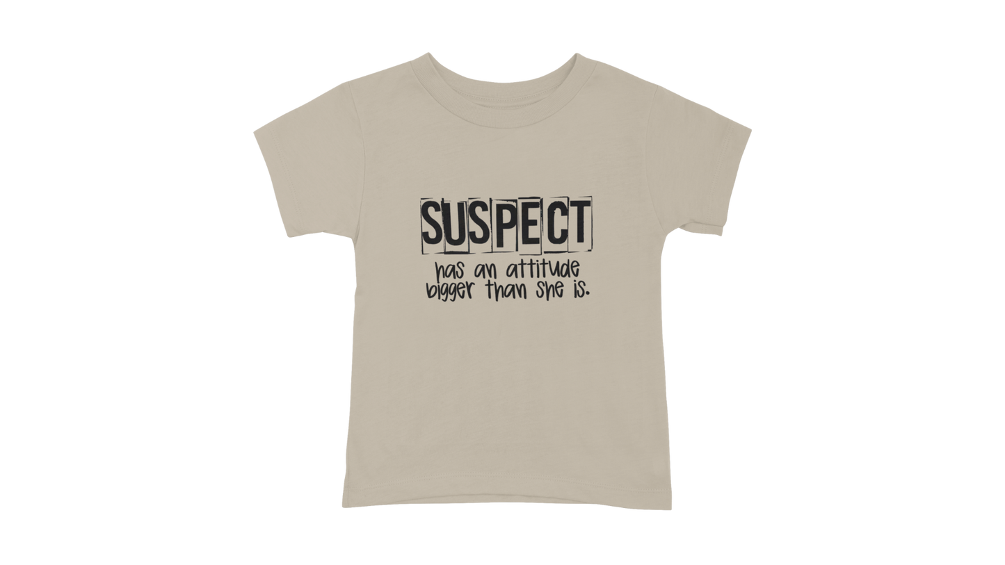 Suspect Has Attitude T-Shirt