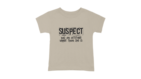 Suspect Has Attitude T-Shirt