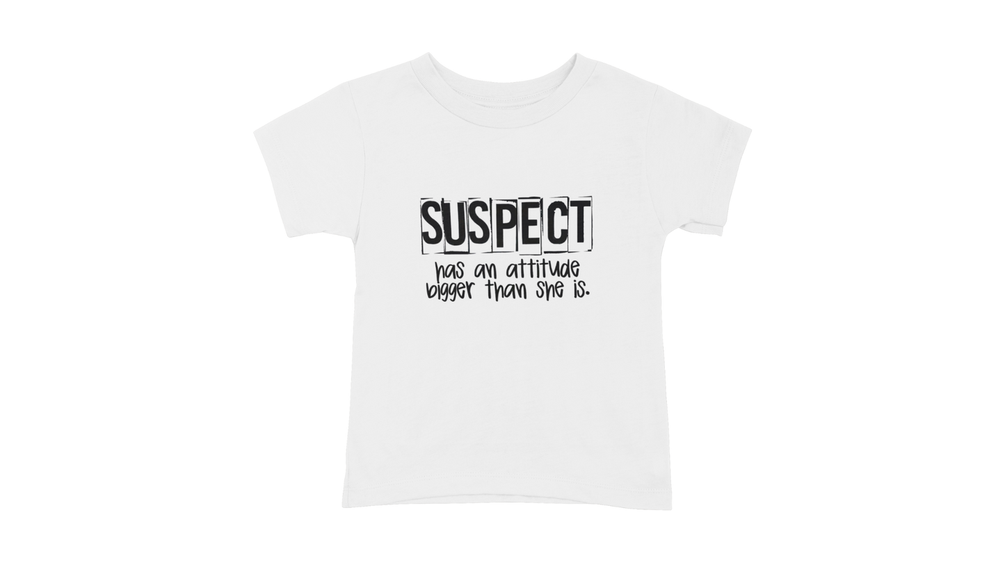 Suspect Has Attitude T-Shirt